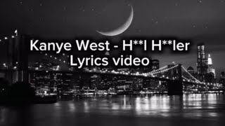 Ye H**l H**ler Song HH (Lyrics Version)