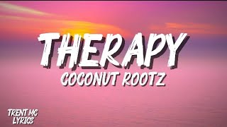 THERAPY - COCONUT ROOTZ TRENT MC