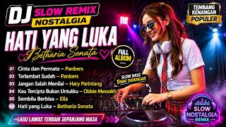 Full Album DJ Remix Slow Nostalgia | Lagu Kenangan Enak Didengar Sepanjang Hari
