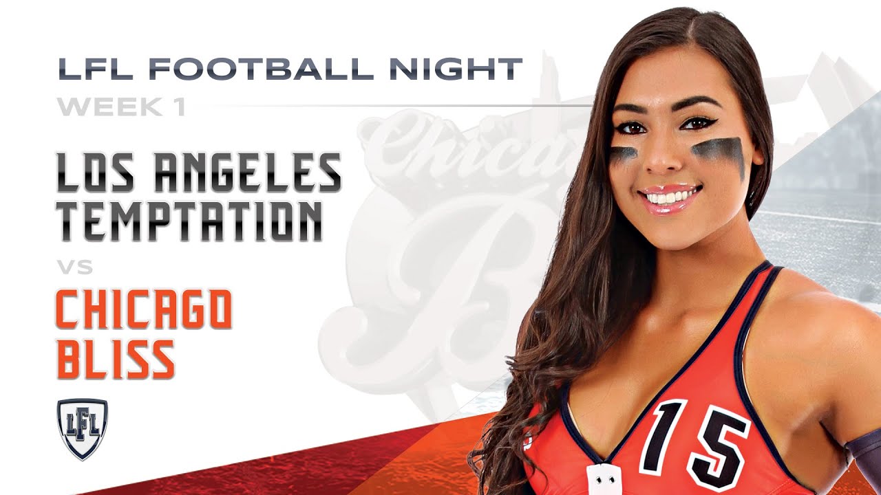 LFL | 2018 | WEEK 1| LOS ANGELES TEMPTATION vs CHICAGO BLISS