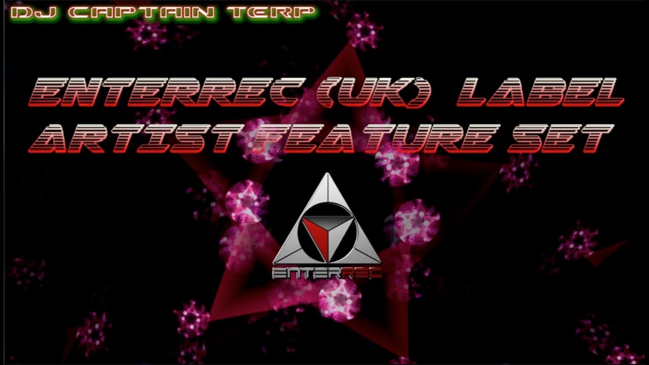 ENTERREC (UK) Label Artist Feature Set (2hr)