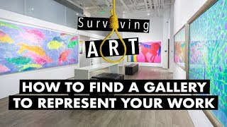 How to find a gallery to represent you