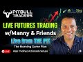 Live Futures Trading from The Pit | June 11