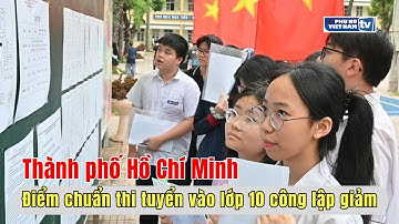 Điểm chuẩn thi tuyển vào lớp 10 công lập Thành phố Hồ Chí Minh giảm