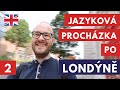 Londýn - anglická jazyková procházka 2 :)