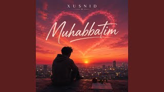 Muhabbatim - XUSNID