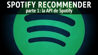 Recomendador musical end-to-end | Parte 1: la API de Spotify