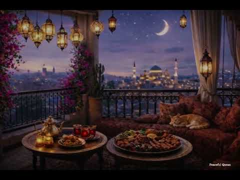 اجواء فطور رمضان قرآن صوت المدفع صوت الاذان دعاء الصيام الشيخ عبدالباسط الانفال والتوبة 