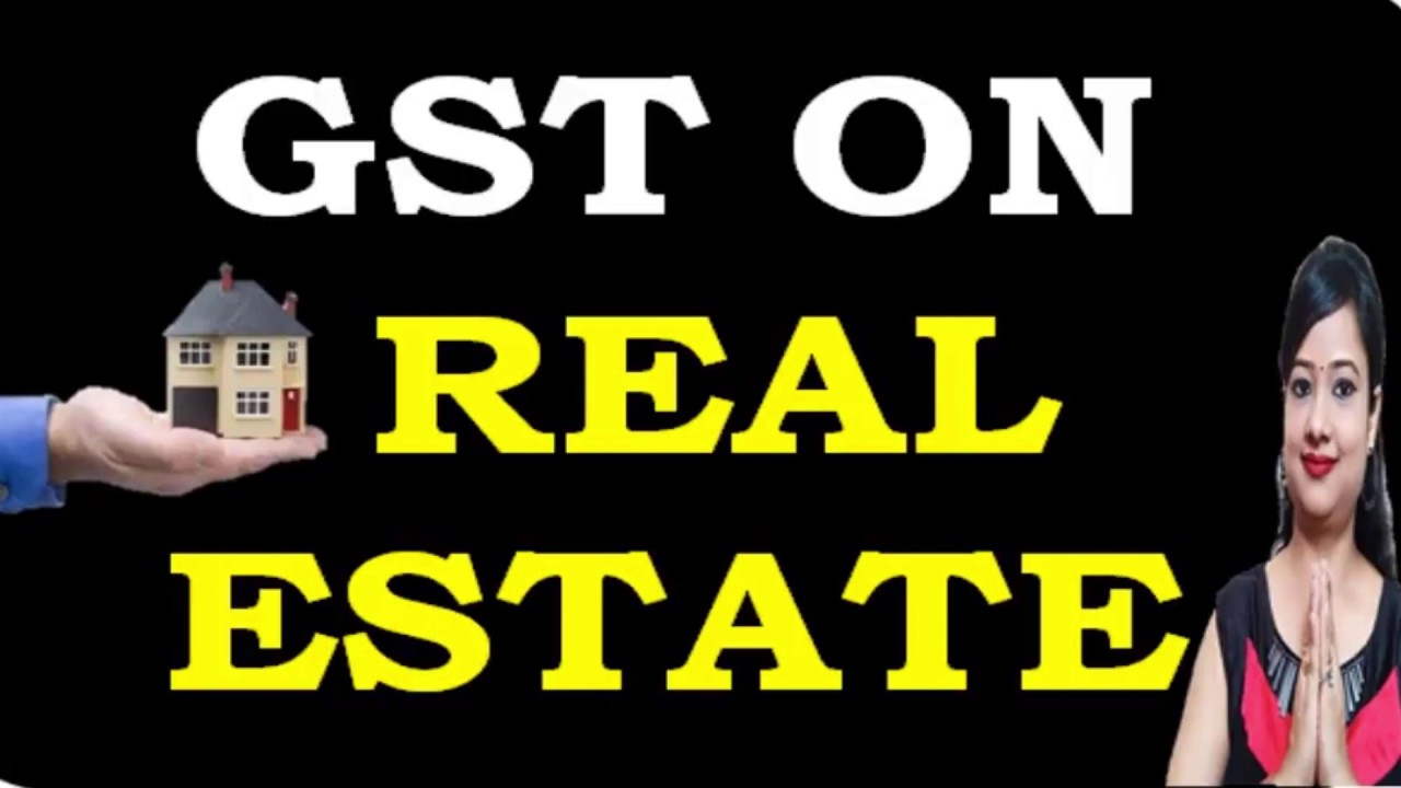 gst-on-real-estate-with-new-gst-rates-and-reverse-charge-real-estate