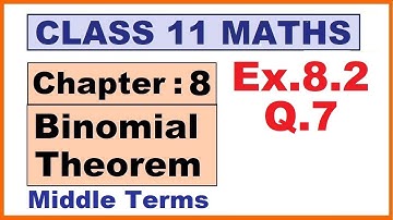 Maths 11 Ex.8.2 (Q.7) Ch:8 Binomial Theorem | Ncert | Cbse.