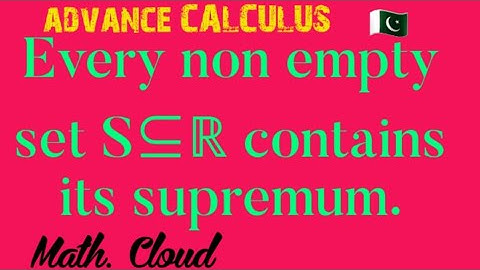 Advance Calculus. Every non empty finite set contains its supremum. URDU/HINDI