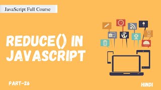 Reduce in JavaScript | JavaScript Full Course | Part -26 |  Hindi