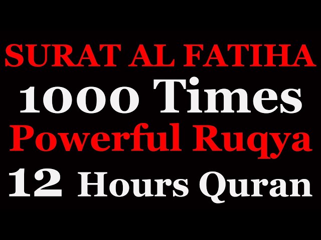 Al Fatiha X 1000 | 12 Hours Beautiful Quran Recitation | Relaxation | Stress Relief | Black Screen class=