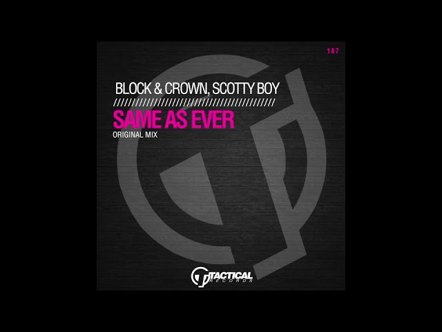 Block & Crown & Scotty Boy - Same As Ever