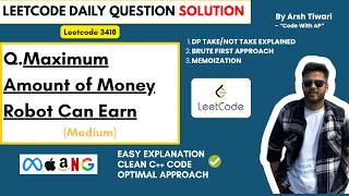 Maximum Money Robot Can Earn | DP + Memoization | LeetCode 3418 | Daily question | C++
