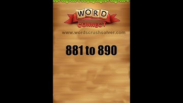 Word Connect Level 881 882 883 884 885 886 887 888 889 890