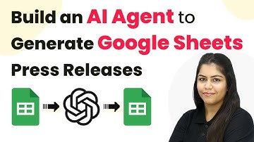 How to Build an AI Agent to Auto-Generate Google Sheets Press Releases