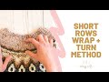 Short Rows Wrap and Turn Method