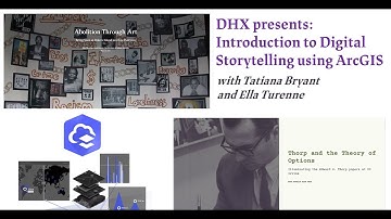 DHX presents: Introduction to Digital Storytelling using ArcGIS