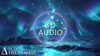 🎧 Sleep Music for Lucid Dreaming 8D AUDIO ϟ DEEP Sleep Music 528Hz Delta Waves - brainwave music ♫