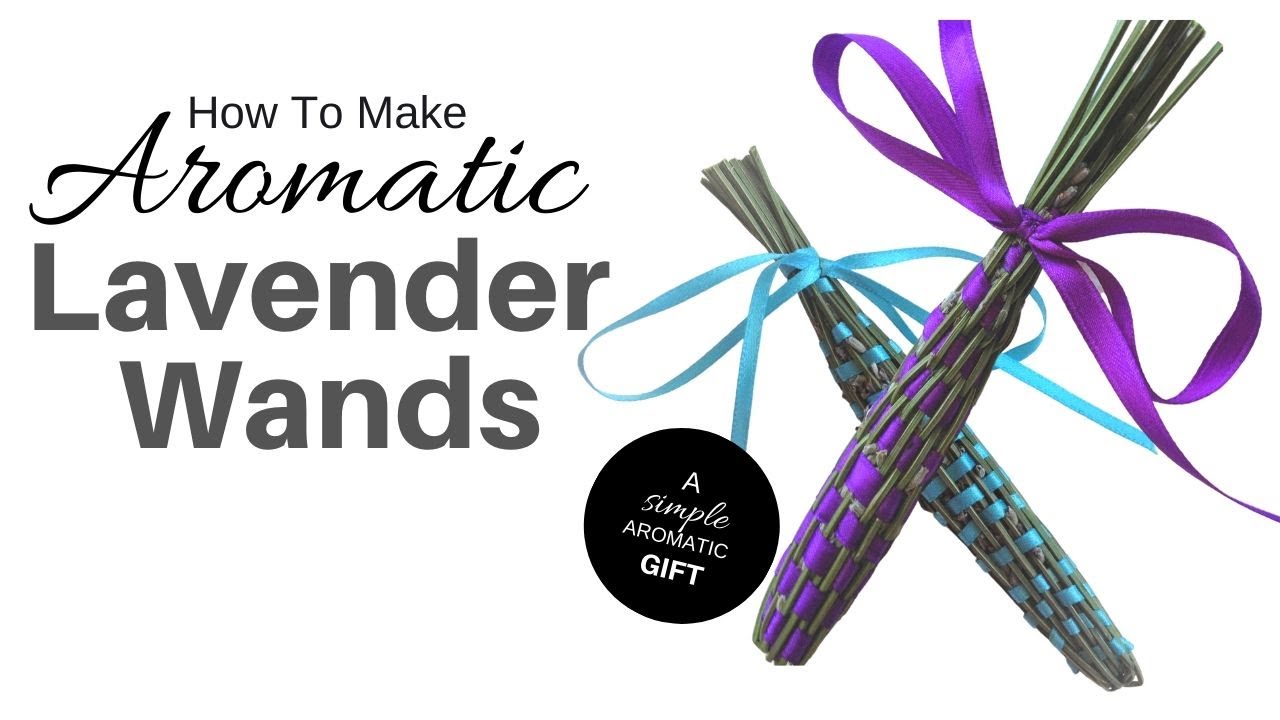 How to Make Aromatic LAVENDER WANDS - YouTube