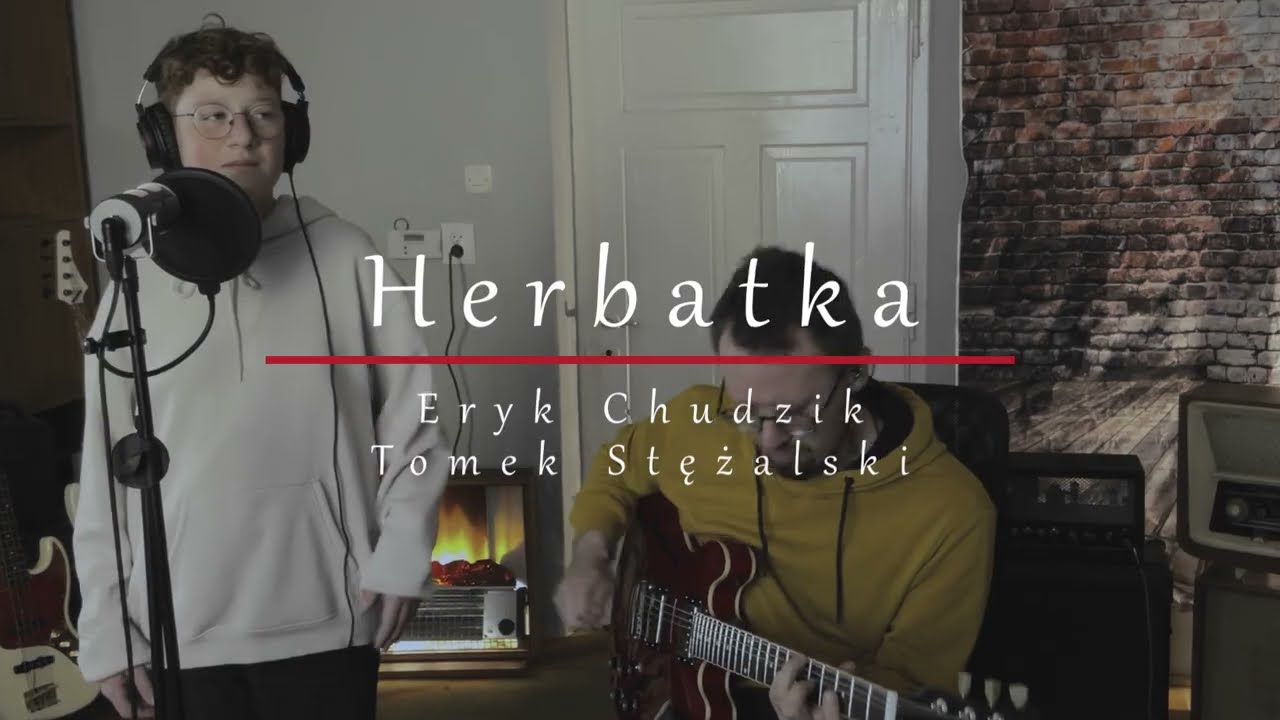 Herbatka - Eryk Chudzik & Tomek Stężalski