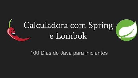 86° Dia - Calculadora basica com Spring e Lombok