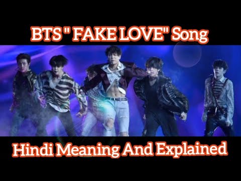 Bts Song Fake Love In Hindi Meaning And Explained