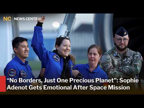 “I Am Back on Earth!” ESA Astronaut Sophie Adenot Returns After Eight Months in Space | AC1W
