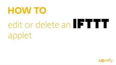 How to edit or delete an IFTTT applet.