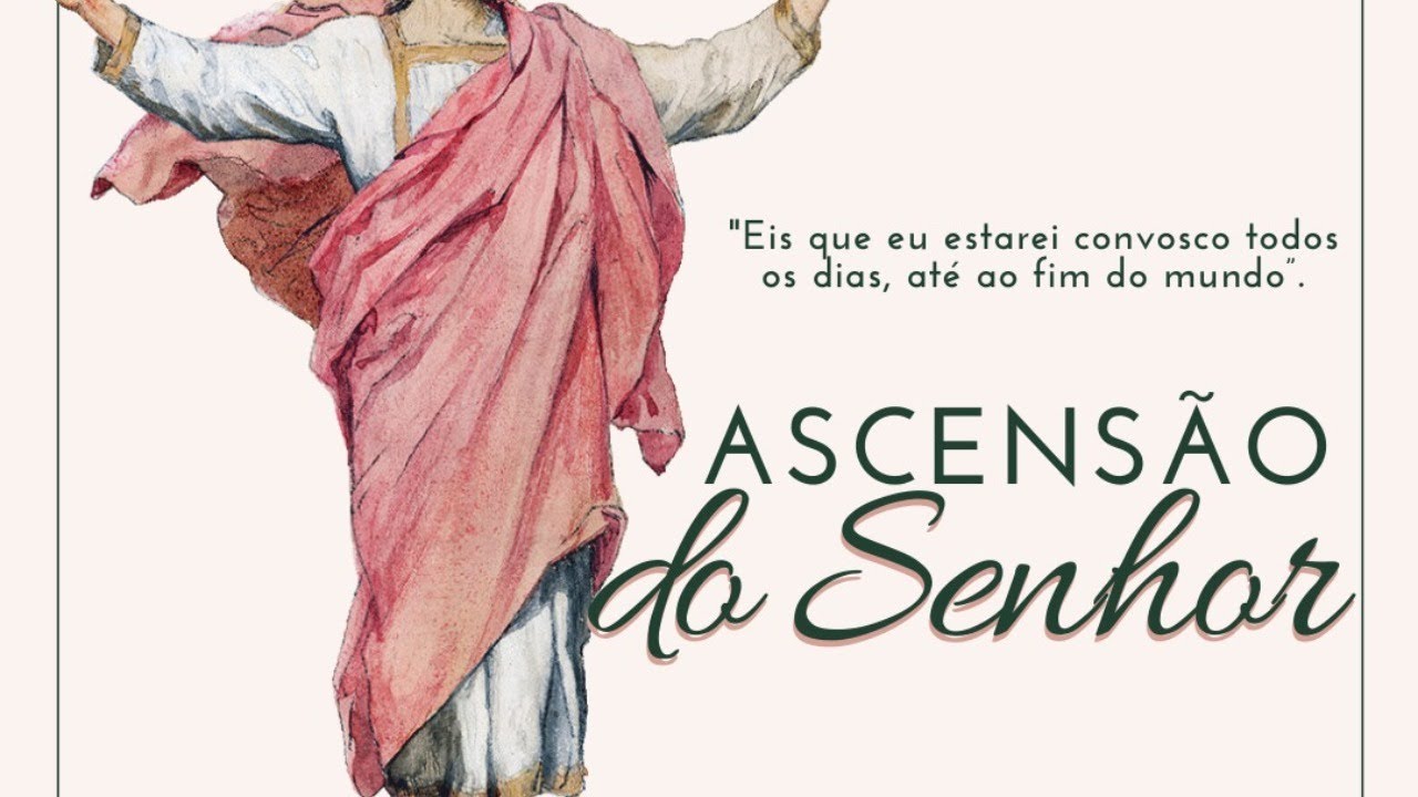 Missa Ascensão do Senhor YouTube Missa Ascensão do Senhor YouTube