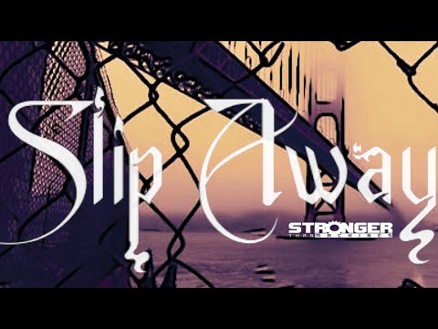 Slip Away - Lyric Video