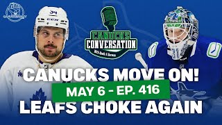 Canucks take care of the Preds, now face Oilers, and the Leafs choke again | May 6 2024