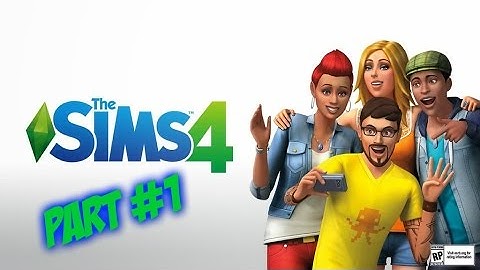 The Sims 4-Part 1- Making our Characters