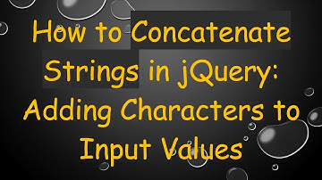 How to Concatenate Strings in jQuery: Adding Characters to Input Values