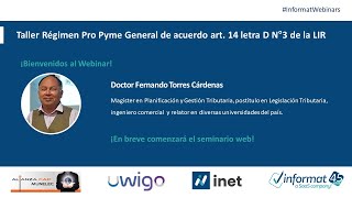 Webinar: Taller Régimen ProPyme General de acuerdo art.14 letra D N°3 de la LIR | #InformatWebinars