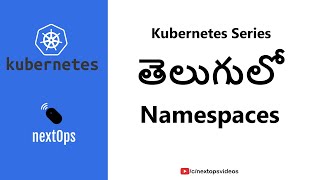 7. What are Kubernetes Namespaces?
