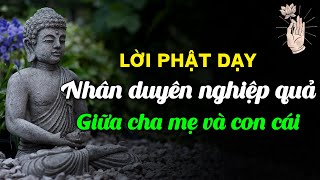 🙏 NHÂN QUẢ \& NGHIỆP BÁO | Nhân duyên nghiệp quả giữa cha mẹ và con cái | Radio Nghe Để Ngẫm