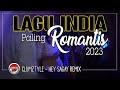 Clumztyle  lagu india paling romantis 2023  hey sagay remix