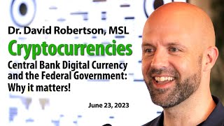 Cryptocurrencies:The Federal Government's March Toward a Central Bank Digital Currency