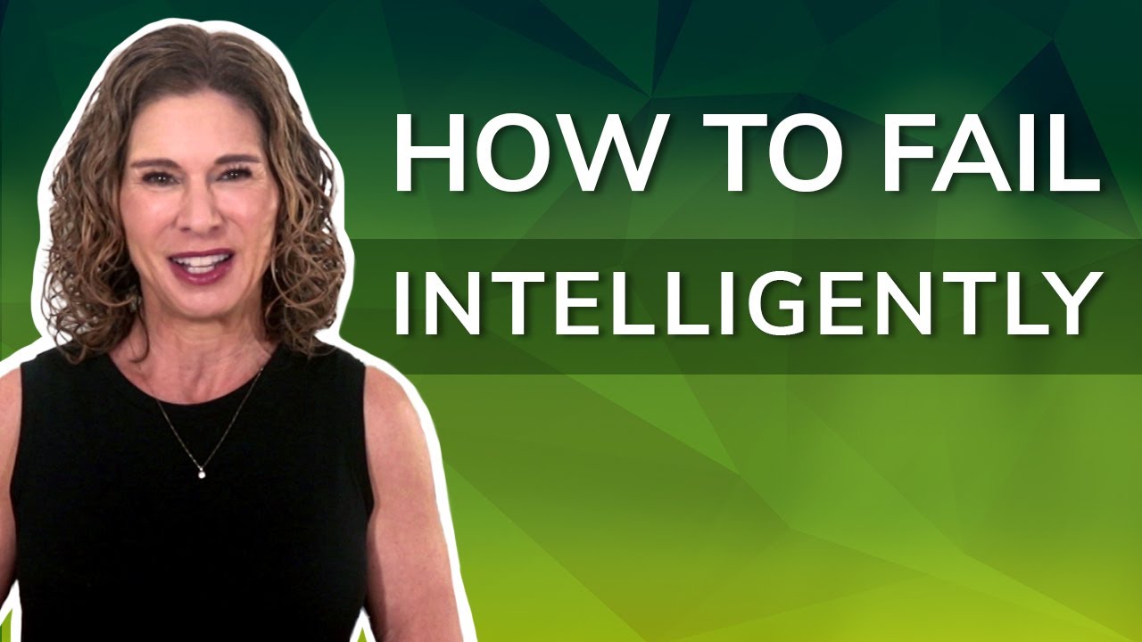 Fail Intelligently Finding Progress Through Failure: How To Fail Intelligently | Moxie ...