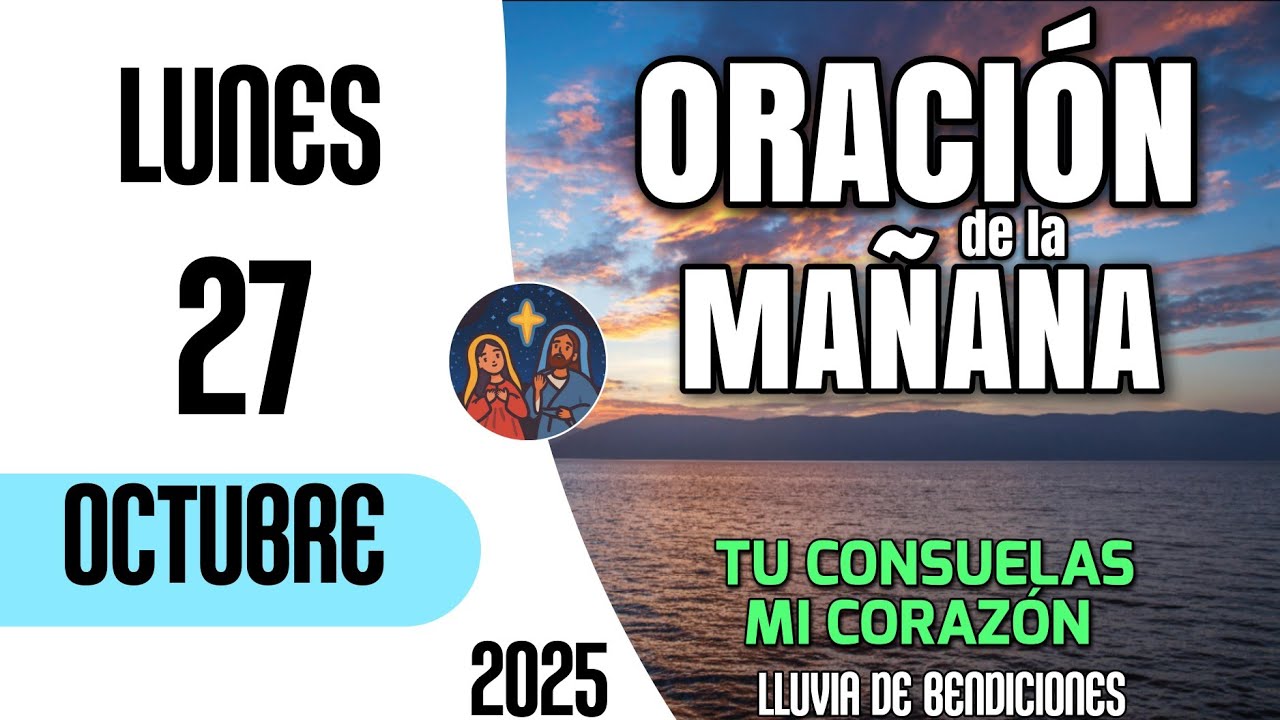 Oracion de la Mañana De Hoy Lunes 27 de Octubre del 2025 - YouTube