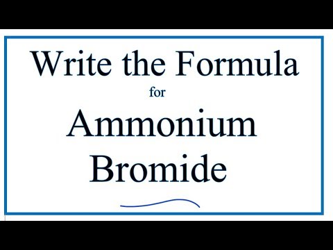How to Write the Formula for Ammonium bromide