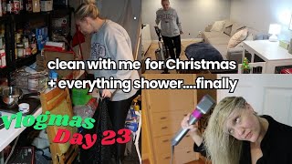 CLEAN WITH ME FOR CHRISTMAS | EVERYTHING SHOWER | GET IT ALL DONE | VLOGMAS 2023 DAY 23