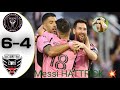 inter Miami vs D.C United 6-4 goals all goal Messi HATTRICK-HiGHLIGHTS 💥 Match 2024