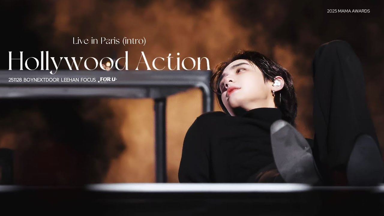251128 MAMA Hollywood Action / Live in Paris (Intro) BOYNEXTDOOR LEEHAN FANCAM / 2 Multi-Cam