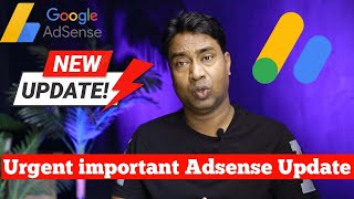 Very important Google AdSense Update for all publishers  urgent action to submit the policy update.