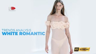 Trends Analysis I White Romantic I Spring Summer 2024 - Fashion Channel Chronicle