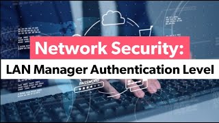 Network Security Lan Manager Authentication Level