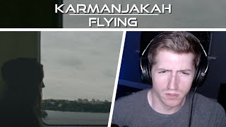 Chris REACTS to Karmanjakah - Flying